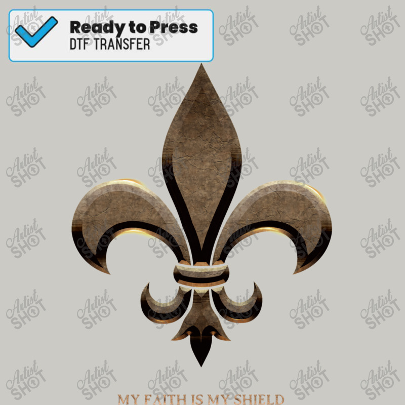 Fleur De Lis My Faith Is My Shield DTF Transfer by jerikergesto | Artistshot