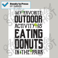 Favorite Outdoor Activity   Eating Donut At The Park   Funny Food Dess Dtf Transfer | Artistshot