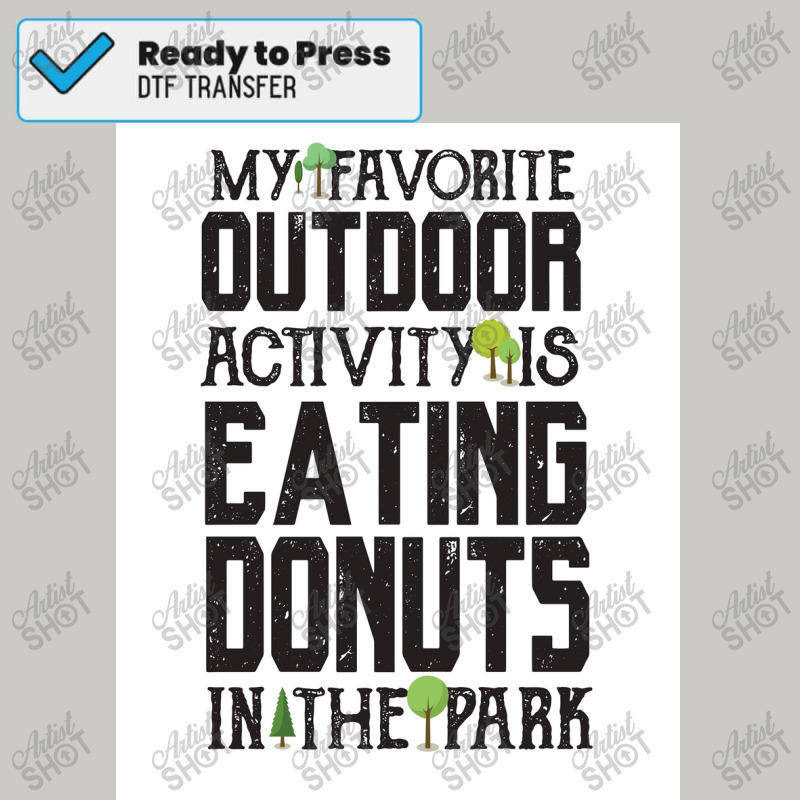 Favorite Outdoor Activity   Eating Donut At The Park   Funny Food Dess Dtf Transfer | Artistshot