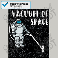 Vacuum Of Space Funny Science Shirt Physics Geek Nerd Gift Poster Copy Dtf Transfer | Artistshot