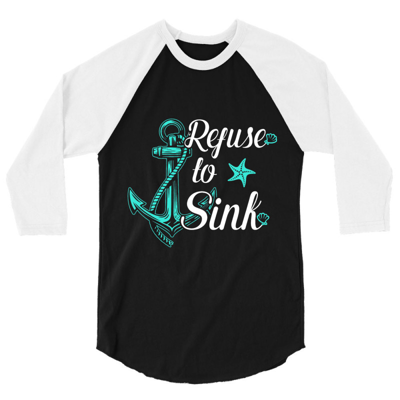 Refuse To Sink Anchor Sailor Summer 3/4 Sleeve Shirt | Artistshot