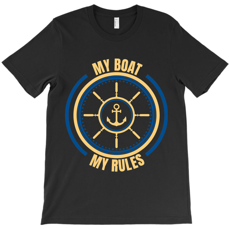 My Boat My Rules Seaman Sailor Mariner Seafarer Oc T-shirt | Artistshot