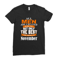 All Men Are Created (november) Ladies Fitted T-shirt | Artistshot