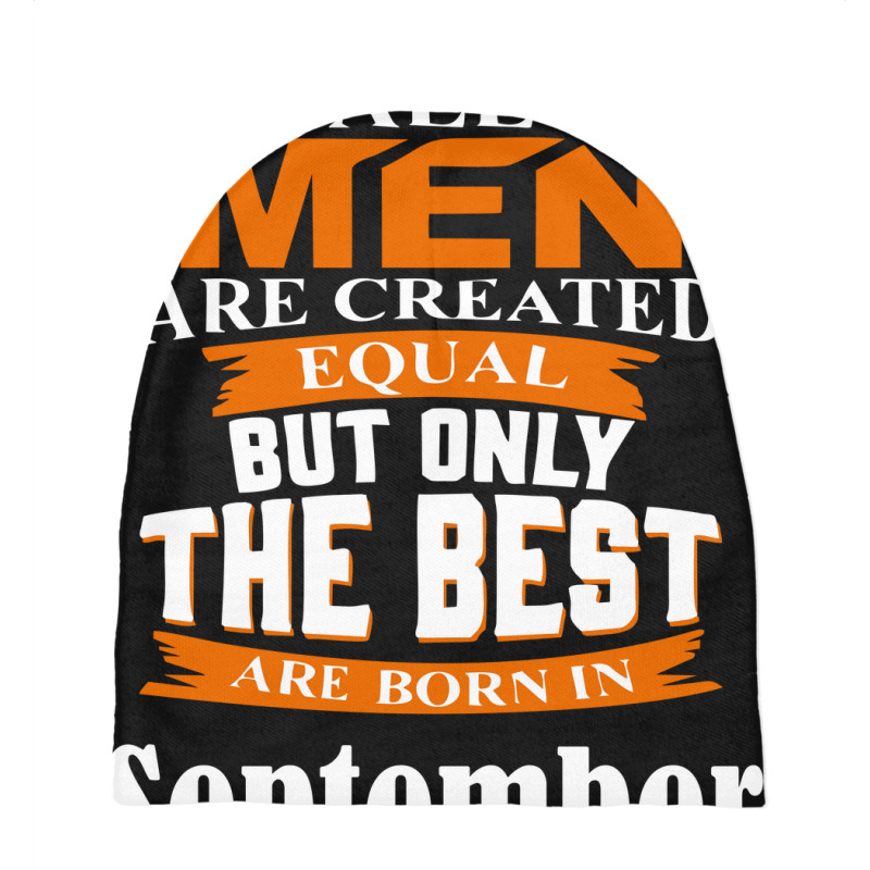 All Men Are Created (september) Baby Beanies by hoseptrinty | Artistshot