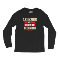 Legend Are Born In December Long Sleeve Shirts | Artistshot