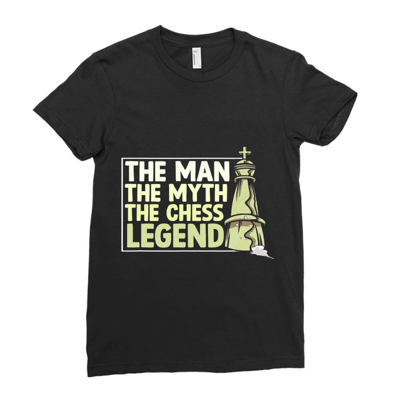 Mens Man Myth Chess Legend Checkmate Grandmaster C Ladies Fitted T-shirt | Artistshot