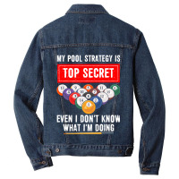 My Pool Strategy Is Top Secret Even I Dont Know Bi Men Denim Jacket | Artistshot