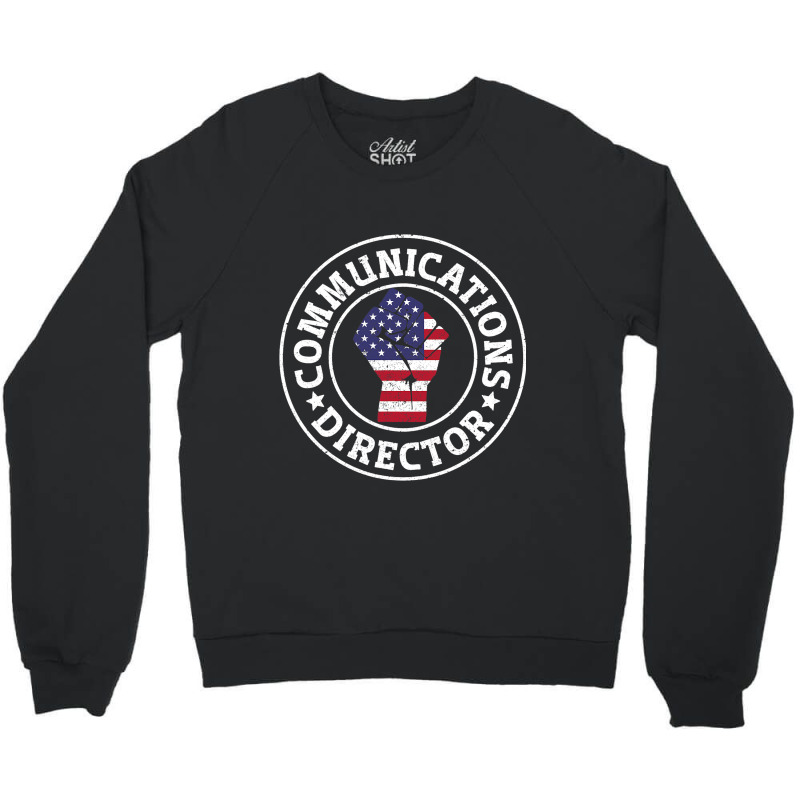 Patriotic 4th July Writer Communications Director Crewneck Sweatshirt by MartellHorgan | Artistshot