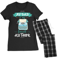 My Dad Is My Favorite Author Writer Women's Pajamas Set | Artistshot