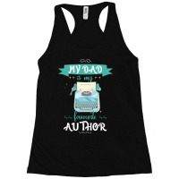 My Dad Is My Favorite Author Writer Racerback Tank | Artistshot