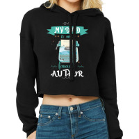 My Dad Is My Favorite Author Writer Cropped Hoodie | Artistshot