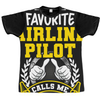 My Favorite Airline Pilot Calls Me Dad Graphic T-shirt | Artistshot