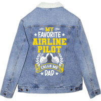 My Favorite Airline Pilot Calls Me Dad Unisex Sherpa-lined Denim Jacket | Artistshot