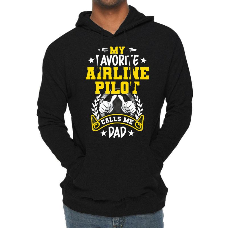 My Favorite Airline Pilot Calls Me Dad Lightweight Hoodie | Artistshot