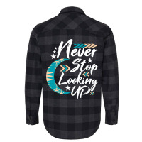 Never Stop Looking Up Stargazer Astronome Astronom Flannel Shirt | Artistshot