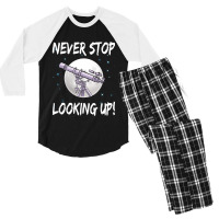 Never Stop Looking Up Stargazing Science Astronomy Men's 3/4 Sleeve Pajama Set | Artistshot