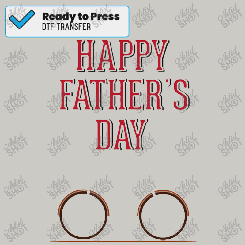 Happy Fathers Day  Happy Fathers Day 1 Dtf Transfer | Artistshot