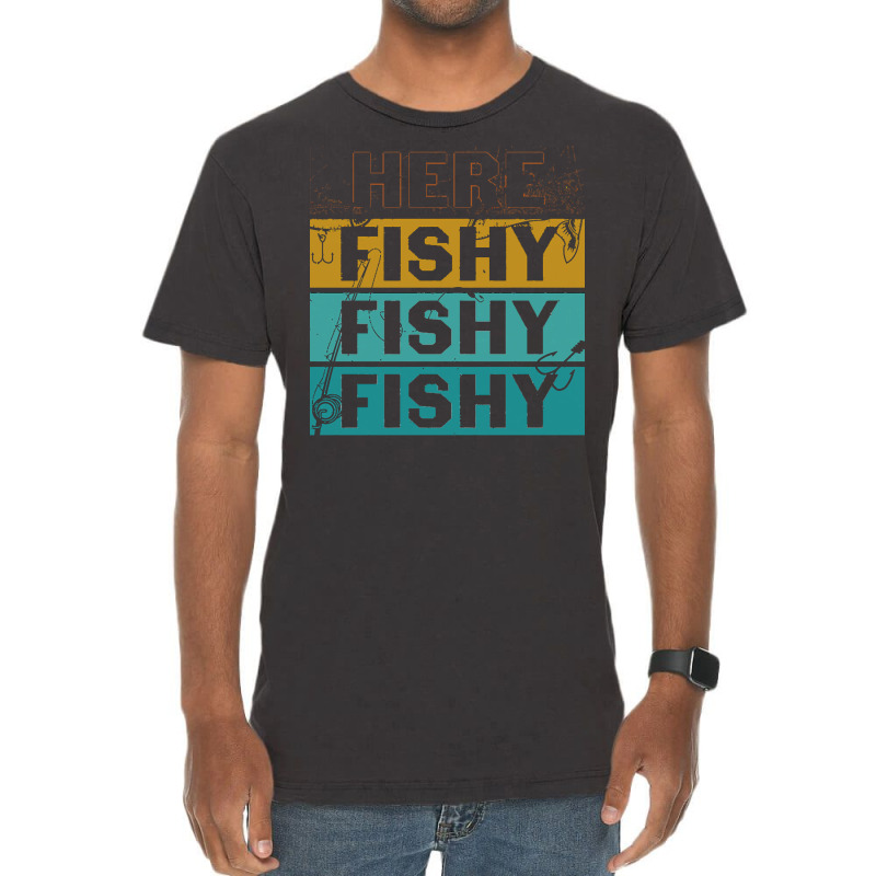 Here Fishy Fishy Fishy T  Shirthere Fishy Fishy Fishy Fishermen Gift F Vintage T-shirt | Artistshot