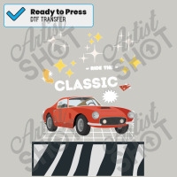 Ride On Classic Car Quote Dtf Transfer | Artistshot