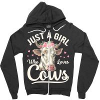 Just A Girl Who Loves Cows T  Shirt J U S T A G I R L W H O L O V E S Zipper Hoodie | Artistshot