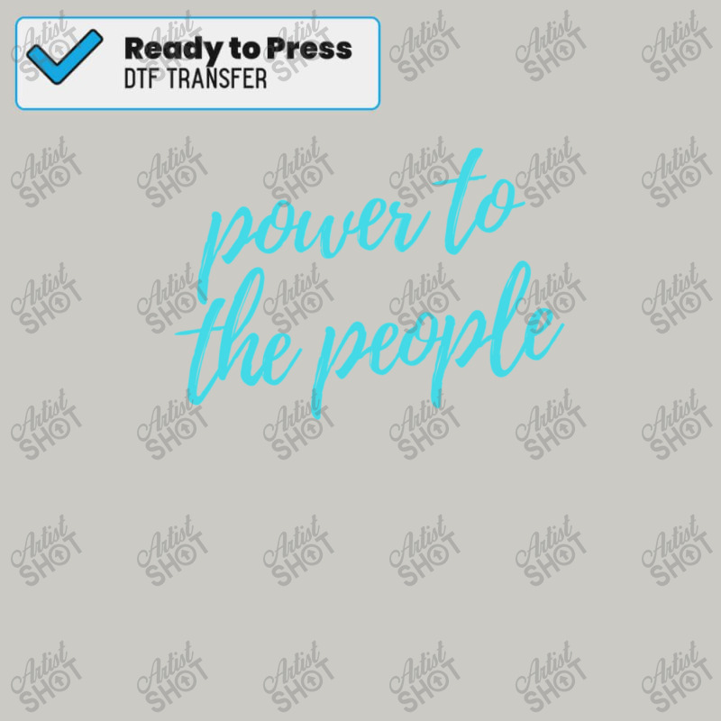 Power To The People 1 Dtf Transfer | Artistshot