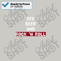 Sex Beer And Rock Dtf Transfer | Artistshot