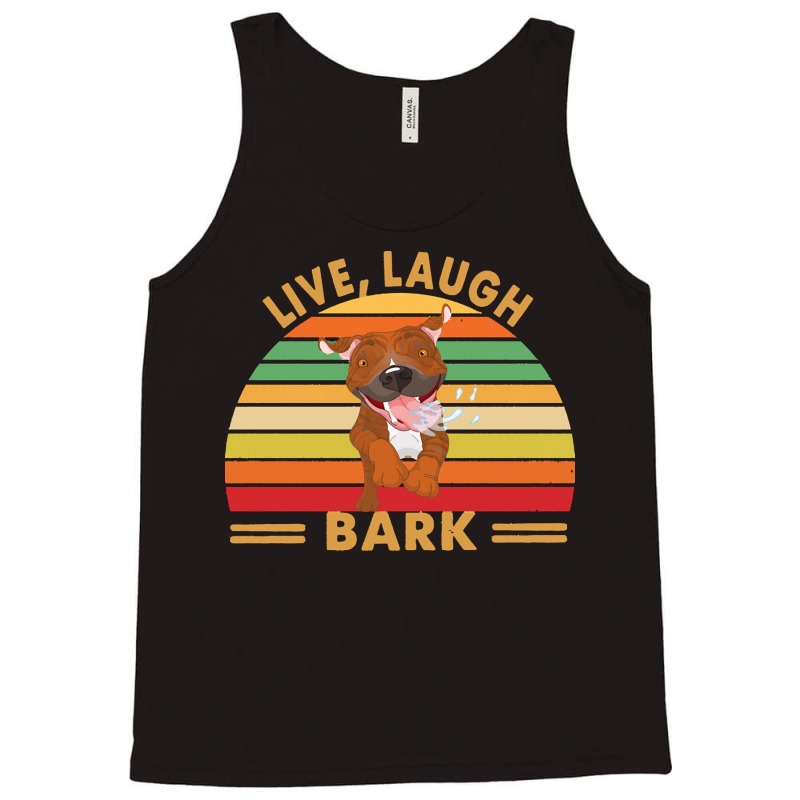 Pitbull T  Shirt Pitbull Live Laugh Bark T  Shirt Tank Top | Artistshot