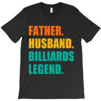 Mens Father Husband Billiards Legend Billiards Pla T-shirt | Artistshot