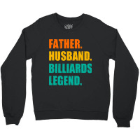 Mens Father Husband Billiards Legend Billiards Pla Crewneck Sweatshirt | Artistshot