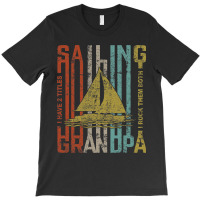 Retro Vintage Sailing Grandpa Funny Sailing Gift T-shirt | Artistshot