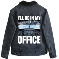 Mens Funny Airplane Pilot Ill Be In My Office Airl Unisex Sherpa-lined Denim Jacket | Artistshot