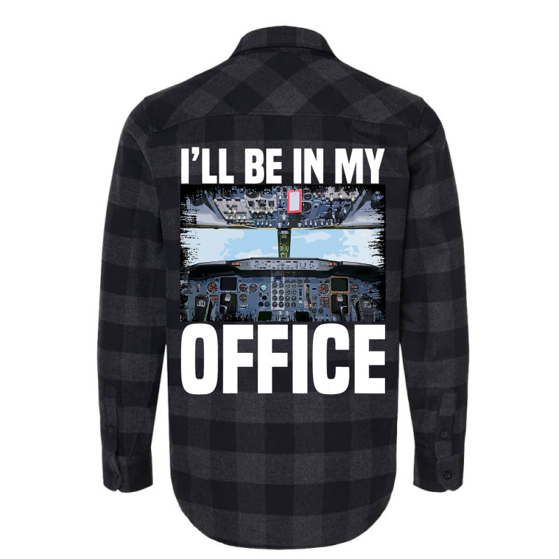 Mens Funny Airplane Pilot Ill Be In My Office Airl Flannel Shirt | Artistshot