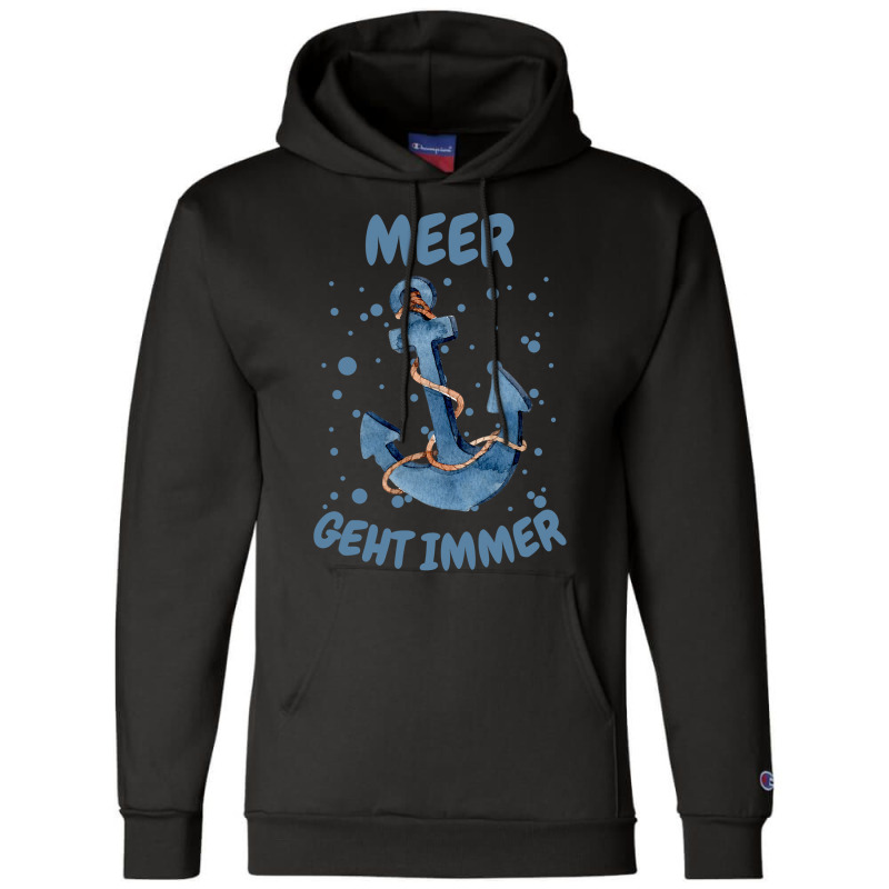 Sea Geht Always Anchor Beach Baltic Sea Sailor Lig Champion Hoodie by Happinessit | Artistshot