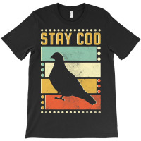 Stay Coo Pigeon T-shirt | Artistshot