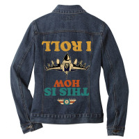 This Is How I Roll Airplanes Pilot Aviation Retro  Ladies Denim Jacket | Artistshot