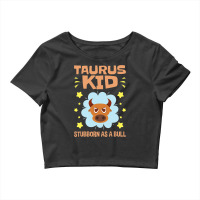 Taurus Astrology Zodiac Stubborn Bull Girls Boys T Crop Top | Artistshot