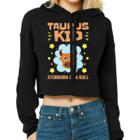 Taurus Astrology Zodiac Stubborn Bull Girls Boys T Cropped Hoodie | Artistshot