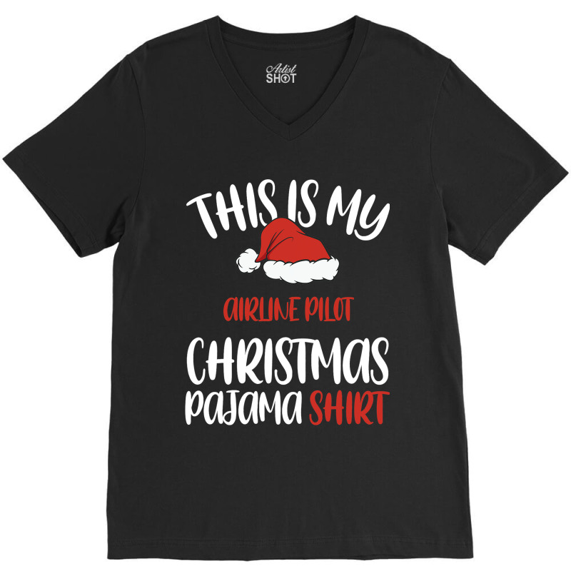 This Is My Airline Pilot Christmas Pajama Shirt Sa V-neck Tee | Artistshot