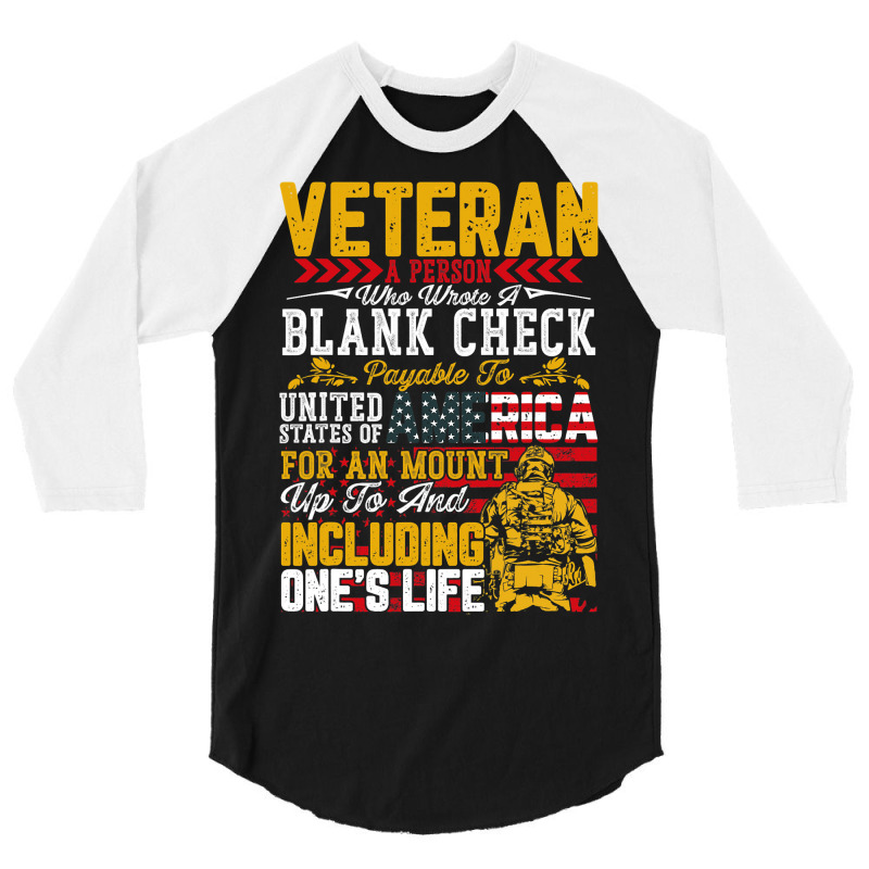 Veteran A Person Who Wrote A Blank Check Memorail  3/4 Sleeve Shirt by ArlanWegener | Artistshot