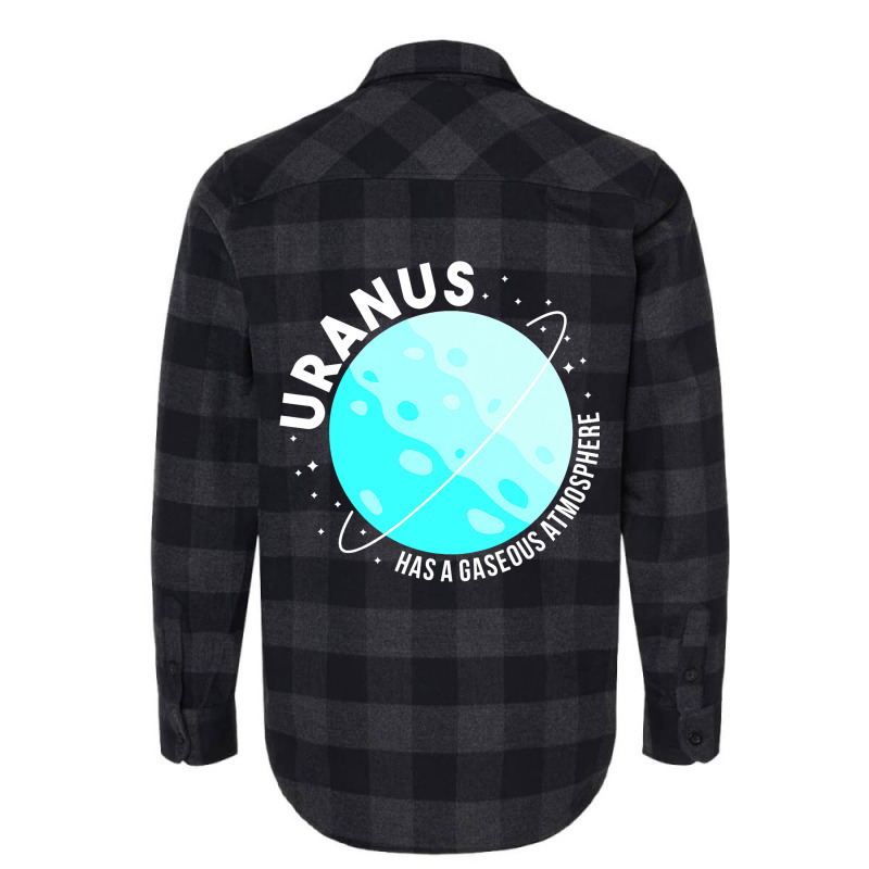 Uranus Has A Gaseous Atmosphere Gifts Astronomy Te Flannel Shirt by MaximilianoMonroe | Artistshot