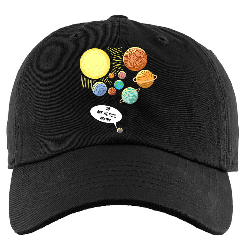 So Are We Cool Again Pluto Art Funny Planet Astron Kids Cap by YarielHaskel | Artistshot