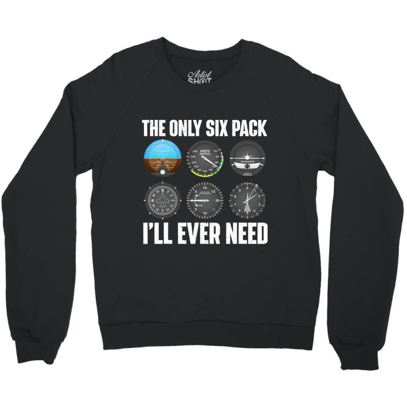 The Only Six Pack Ill Ever Need Airline Pilot Plan Crewneck Sweatshirt | Artistshot