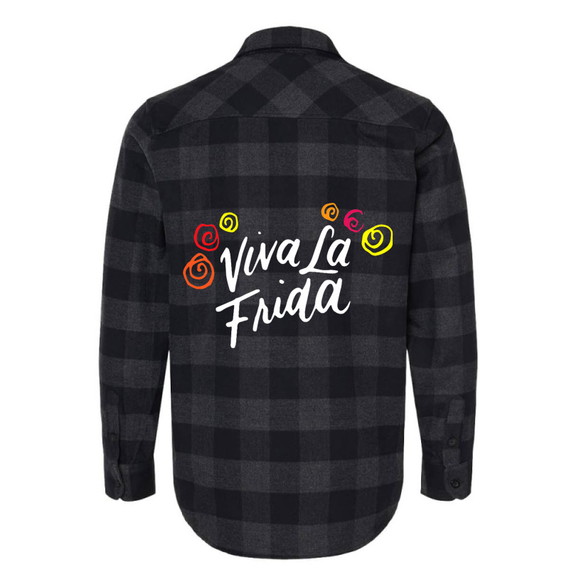 Viva La Frida Mexican Artist Artsy Painter Gifts E Flannel Shirt | Artistshot