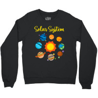 Solar System Planet Sun Stars Science Space Explor Crewneck Sweatshirt | Artistshot