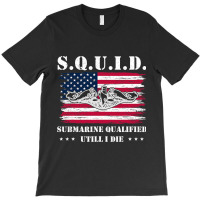 Submarine Us Military S.q.u.i.d Veteran Submariner T-shirt | Artistshot