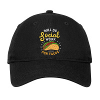 Will Do Social Work For Tacos Nursing Home Social  Adjustable Cap | Artistshot