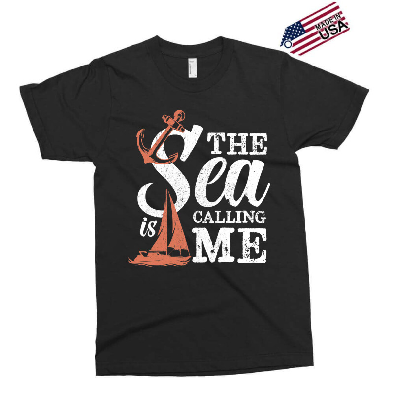 The Sea Is Calling Me Sailing Ship Captain Exclusive T-shirt | Artistshot