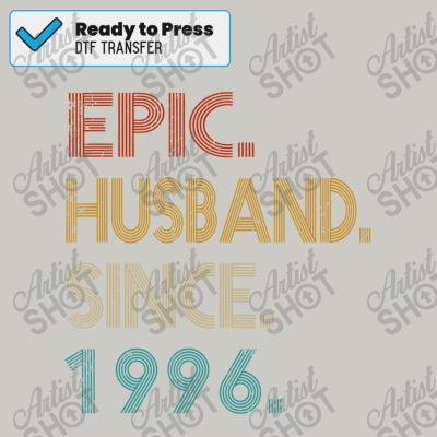 25th Wedding Anniversary Gift Him Epic Husband S Dtf Transfer By 