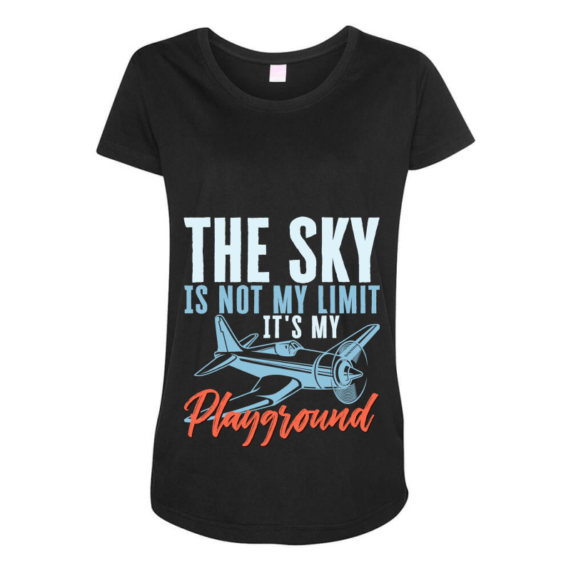 The Sky Is Not My Limit Its My Playground Pilot Av Maternity Scoop Neck T-shirt by DericLawlea | Artistshot