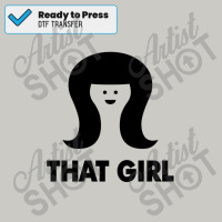 That Girl 1 Dtf Transfer | Artistshot